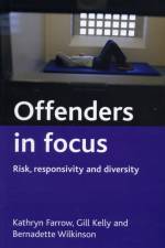 Offenders in focus af Kathryn (The Institute of Applied Social Studies Farrow