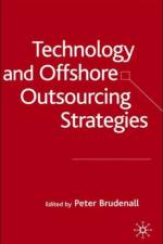Technology and Offshore Outsourcing Strategies