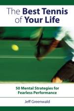 The Best Tennis of Your Life af Jeff Greenwald