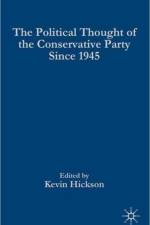 The Political Thought of the Conservative Party since 1945