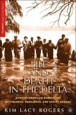 Life and Death in the Delta af K. Rogers