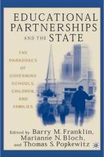 Educational Partnerships and the State: The Paradoxes of Governing Schools, Children, and Families