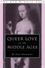 Queer Love in the Middle Ages af Anna Klosowska Roberts