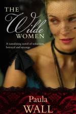 The Wilde Women af Paula Wall
