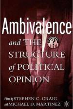 Ambivalence and the Structure of Political Opinion