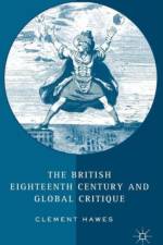 The British Eighteenth Century and Global Critique af C. Hawes