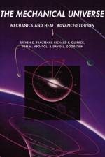 The Mechanical Universe af Steven C. Frautschi