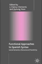 Functional Approaches to Spanish Syntax