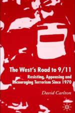 The West's Road to 9/11 af D. Carlton