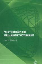 Policy Horizons and Parliamentary Government af P. Warwick