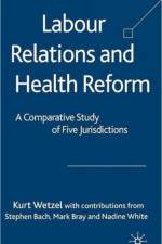 Labour Relations and Health Reform af K. Wetzel