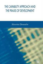 The Capability Approach and the Praxis of Development af S. Deneulin