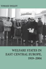 Welfare States in East Central Europe, 1919–2004