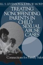 Treating Nonoffending Parents in Child Sexual Abuse Cases af Jill S. Levenson
