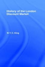 History of the London Discount Market af W. T. C. King