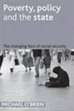 Poverty, policy and the state af Mike (Department of Social Policy and Social Work O'Brien