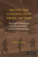 Saving the Constitution from Lawyers af Robert J. (Distinguished Service Professor of Political Science) Spitzer