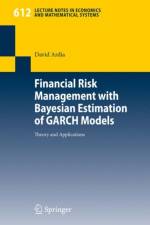 Financial Risk Management with Bayesian Estimation of GARCH Models af David Ardia