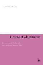 Fictions of Globalization af Dr James Annesley
