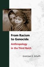 From Racism to Genocide af Gretchen E. Schafft
