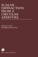 Scalar Diffraction from a Circular Aperture af Charles J. Daly