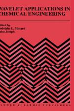 Wavelet Applications in Chemical Engineering