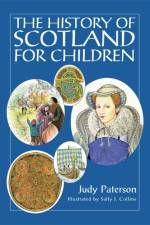 The History of Scotland for Children af Judy Paterson