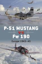 P-51 Mustang vs Fw 190 af Martin Bowman