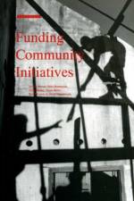 Funding Community Initiatives af Silvina Arrossi