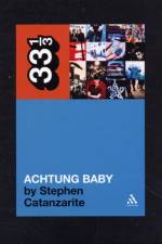 U2's Achtung Baby af Stephen Catanzarite