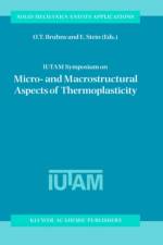 IUTAM Symposium on Micro- and Macrostructural Aspects of Thermoplasticity