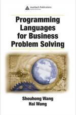 Programming Languages for Business Problem Solving af Shouhong Wang