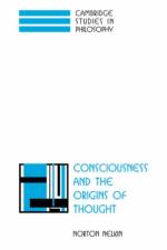 Consciousness and the Origins of Thought af Norton Nelkin