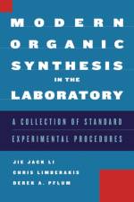 Modern Organic Synthesis in the Laboratory af Jie Jack (Medicinal Chemist Li