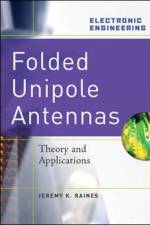 Folded Unipole Antennas: Theory and Applications af Jeremy Raines