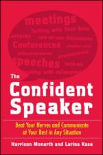 The Confident Speaker: Beat Your Nerves and Communicate at Your Best in Any Situation af Harrison Monarth