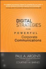 Digital Strategies for Powerful Corporate Communications af Paul A Argenti