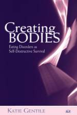 Creating Bodies af Katie (John Jay College of Criminal Justice Gentile