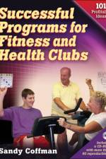 Successful Programs for Fitness and Health Clubs af Sandy Coffman