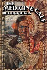 The Medicine Calf af Bill Hotchkiss