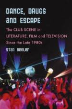 Dance, Drugs and Escape af Stan Beeler