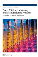 Good Clinical, Laboratory and Manufacturing Practices