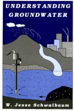 Understanding Groundwater af W Jesse Schwalbaum