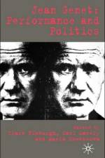 Jean Genet: Performance and Politics