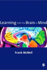 Learning with the Brain in Mind af Frank McNeil