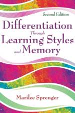 Differentiation Through Learning Styles and Memory af Marilee B. Sprenger