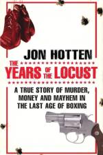The Years of the Locust af Jon Hotten