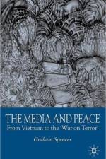 The Media and Peace af G. Spencer