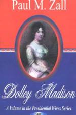 Dolley Madison af Paul Zall