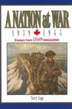 A Nation at War, 1939–1945 af Terry Copp